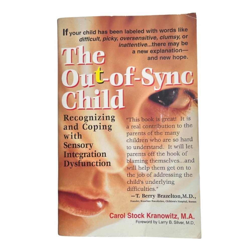 Out-of-Sync Child Recognizing/Coping with Sensory Integration Dysfunction Book